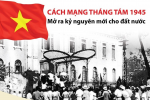 Cách mạng tháng Tám 1945 - bản hùng ca vĩ đại