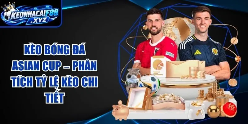 Soi kèo bóng đá Asian Cup là gì?