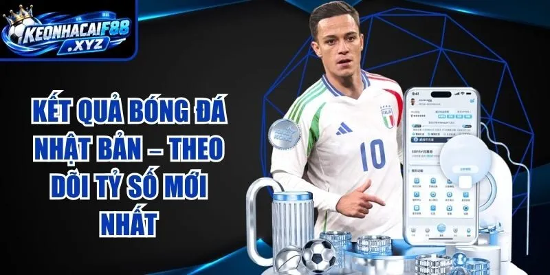 Kết Quả Bóng Đá Nhật Bản – Theo Dõi Tỷ Số Mới Nhất