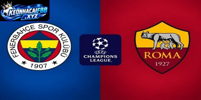 Màn đụng độ kịch tính Fenerbahce vs AS Roma
