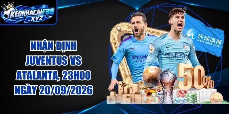 Nhận Định Juventus vs Atalanta, 23h00 Ngày 20/09/2026