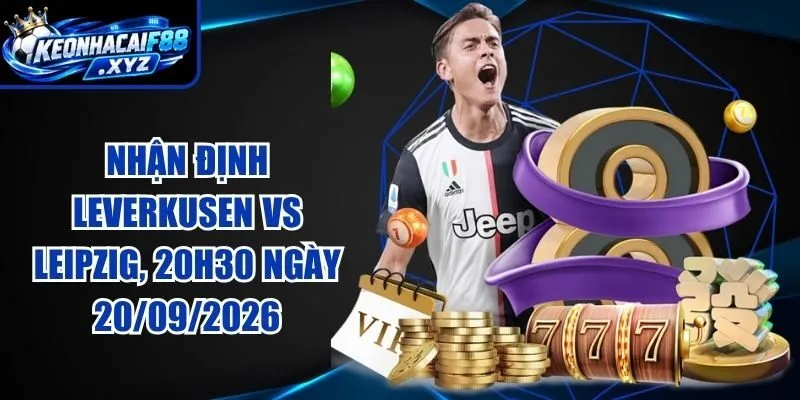 Nhận Định Leverkusen vs Leipzig, 20h30 Ngày 20/09/2026