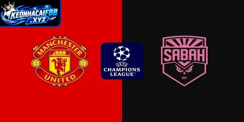 Màn đụng độ kịch tính Man United vs Sabah FK
