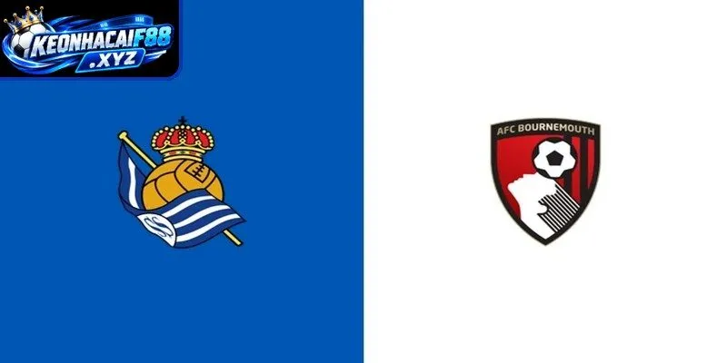 Màn đụng độ kịch tính Real Sociedad vs AFC Bournemouth