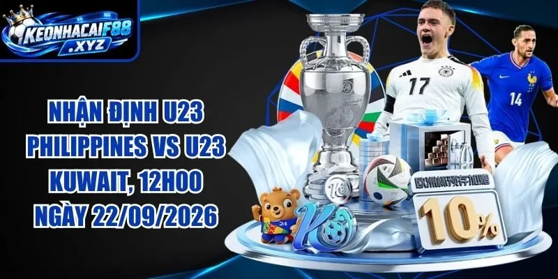 Nhận Định U23 Philippines vs U23 Kuwait, 12h00 Ngày 22/09/2026