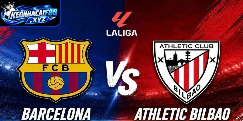 Màn đụng độ kịch tính Barcelona vs Athletic Bilbao