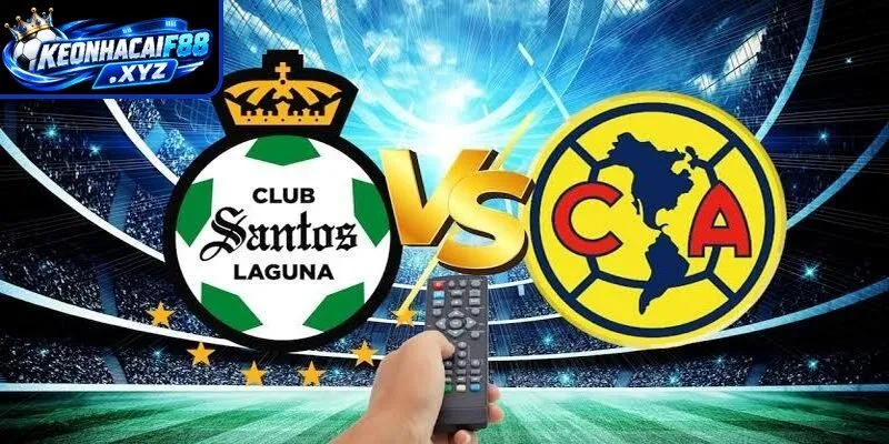 Phong độ của Club America và Santos Laguna