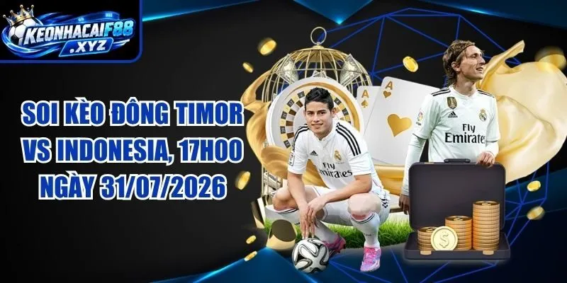Soi Kèo Đông Timor vs Indonesia, 17h00 ngày 31/07/2026