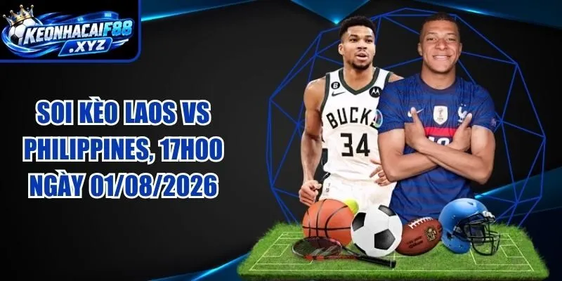 Soi Kèo Laos vs Philippines, 17h00 ngày 01/08/2026