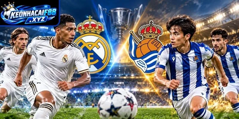 Thành tích đối đầu quá khứ giữa Real Madrid vs Real Sociedad